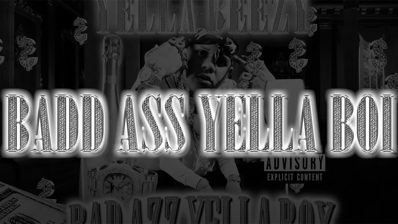 Yella Beezy - Bad Azz Yella Boy (Official Audio)