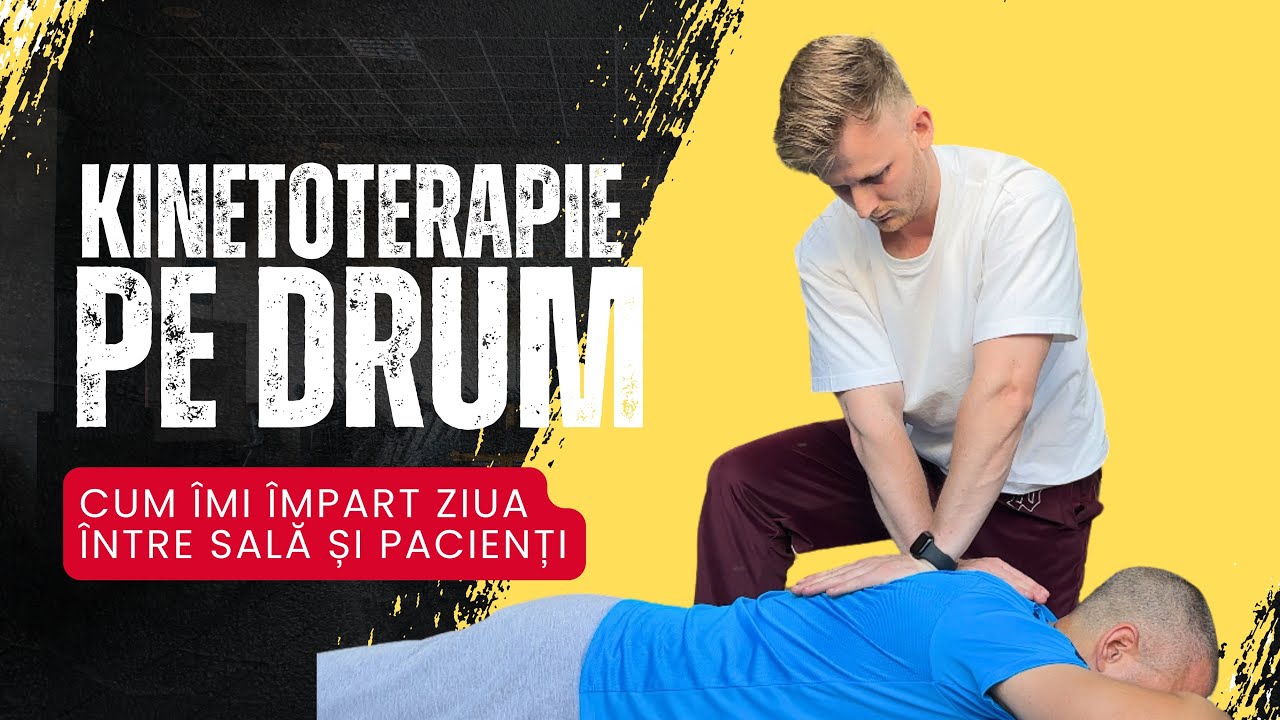 Kinetoterapie pe teren &ndash; Cum &icirc;mi &icirc;mpart ziua &icirc;ntre sală și pacienți