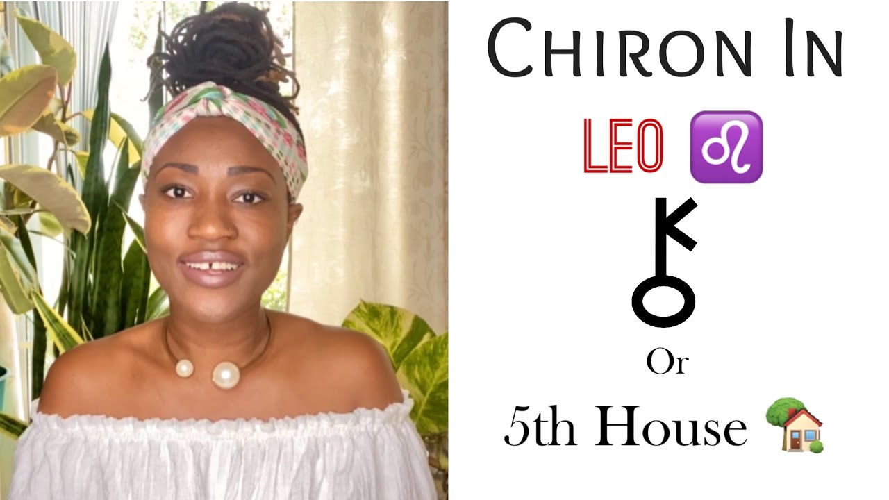Chiron 🤕 in Leo ♌️ Or 5th House 🏡 // Astrology // #Chiron #Leo  #Astrology