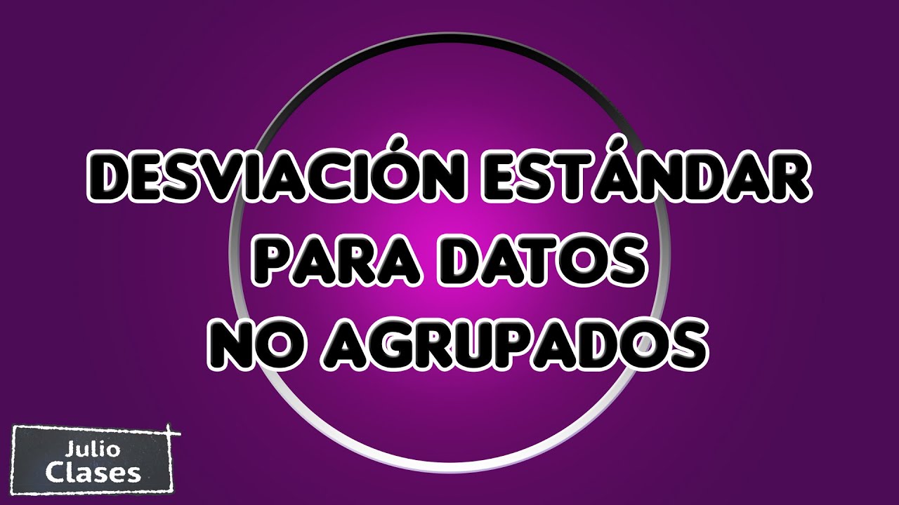 Desviación estándar para datos no agrupados