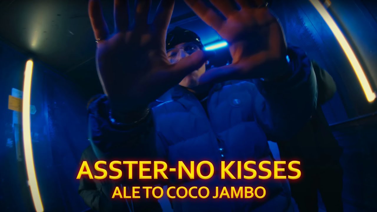 Asster-NO KISSES (ale to coco jambo).