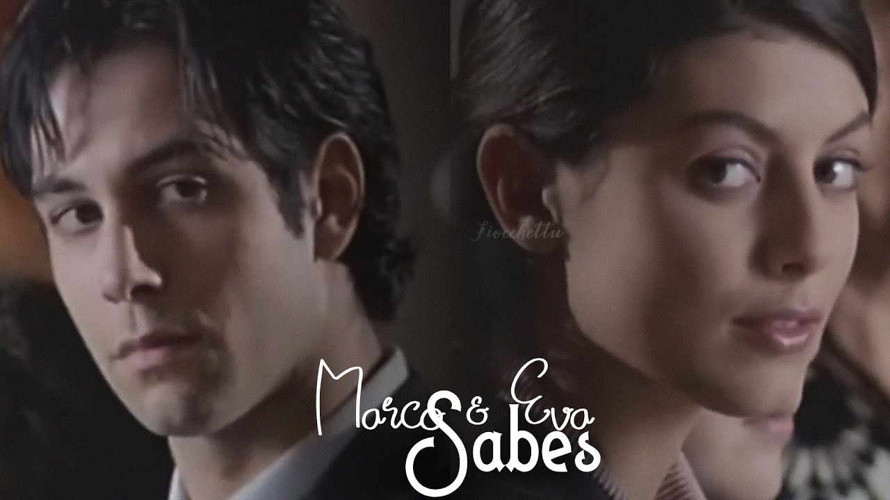Marco & Eva || Sabes