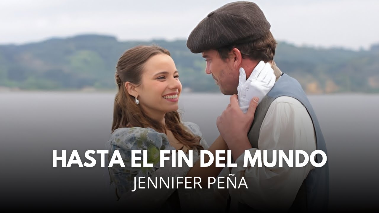Mart&iacute;n Rivas || Mart&iacute;n y Leonol - Hasta el fin del mundo - Jennifer Pe&ntilde;a