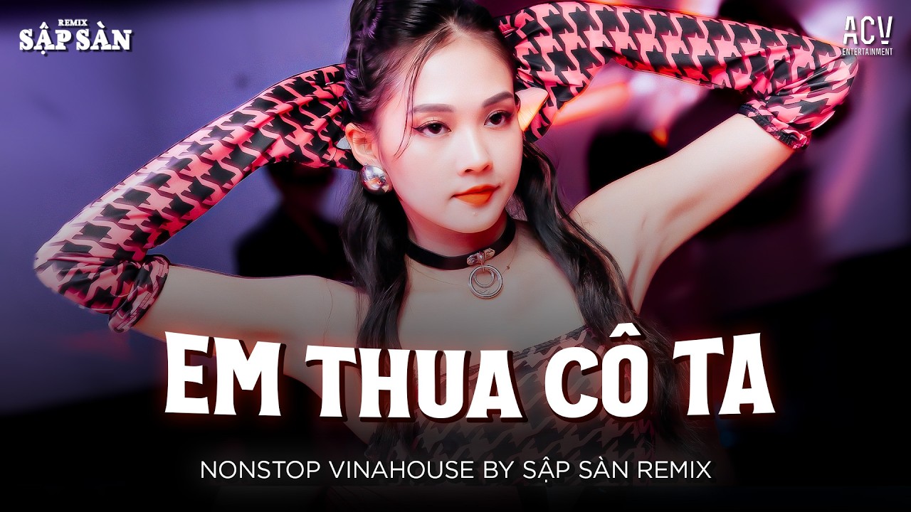 EM THUA CÔ TA REMIX HOT NHẤT TIKTOK 2025 .✈️. Cô Ấy Tốt Hơn Em À Cô Ta Cũng Thương Anh À Remix