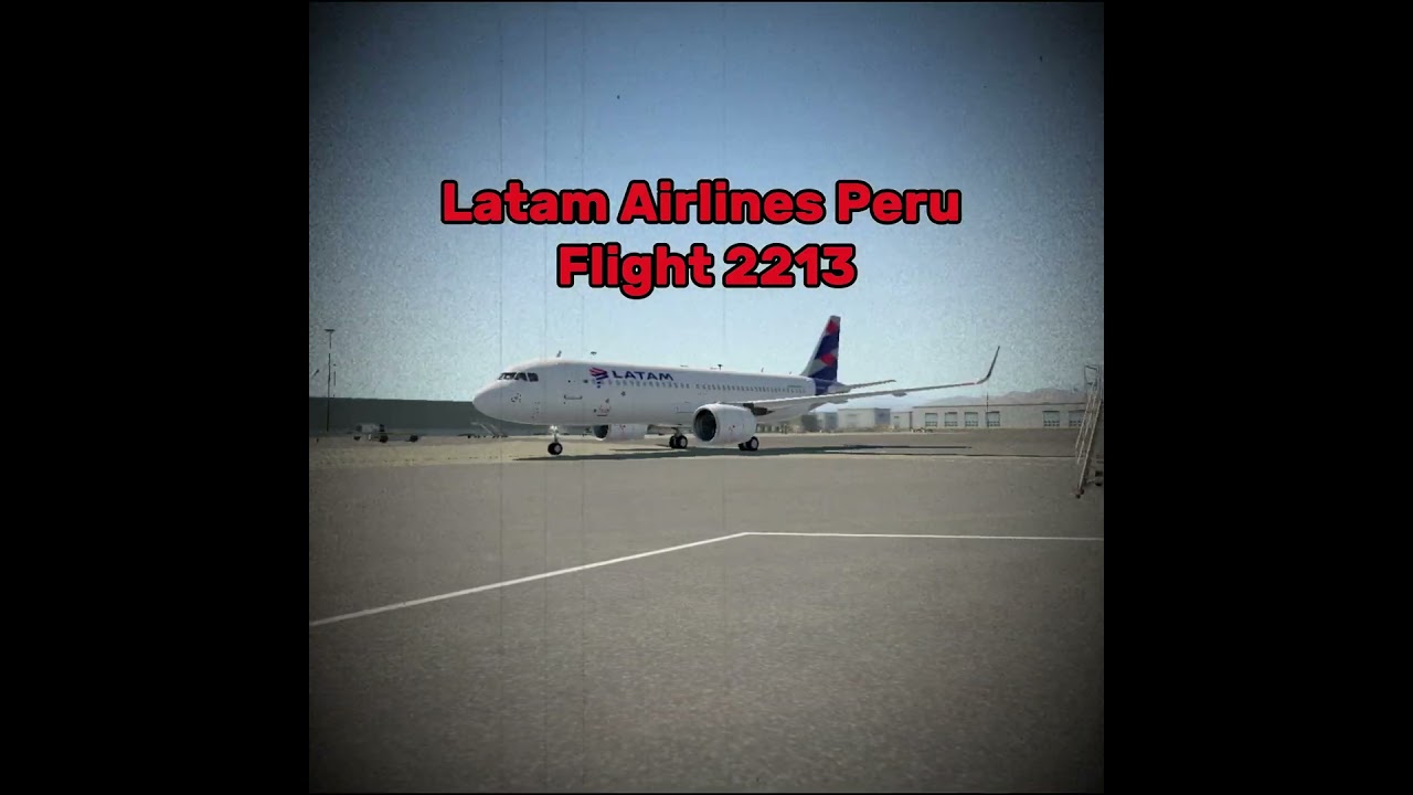Latam Airlines Peru Flight 2213 😢