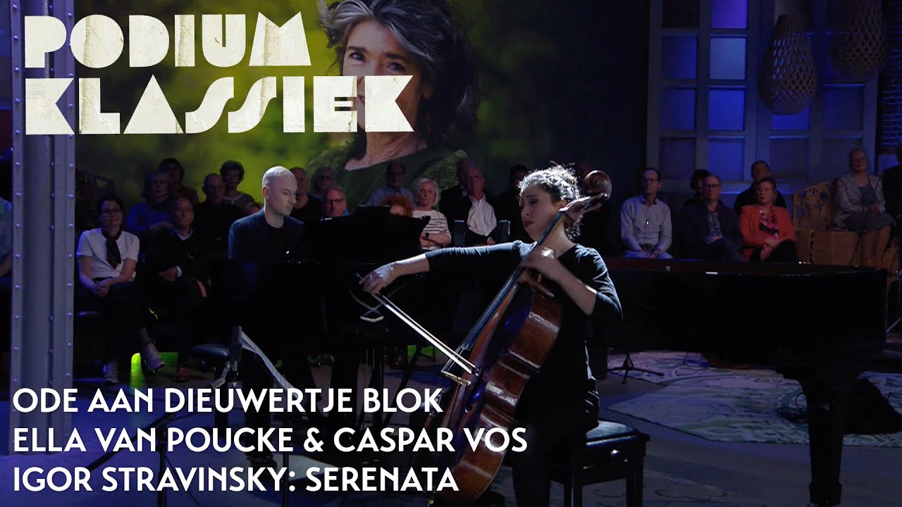 ODE AAN DIEUWERTJE BLOK - Ella van Poucke & Caspar Vos - Igor Stravinsky: Serenata | Podium Klassiek