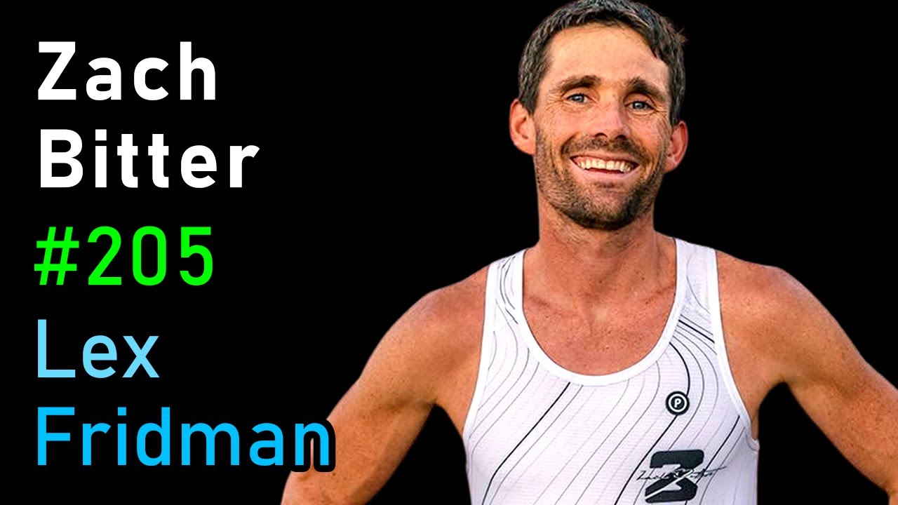 Zach Bitter: Ultramarathon Running | Lex Fridman Podcast 