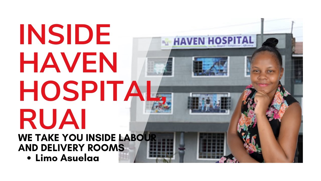Inside Haven Hospital's💞 Labour and Delivery Rooms//Private Wing|| Limo Asuelaa