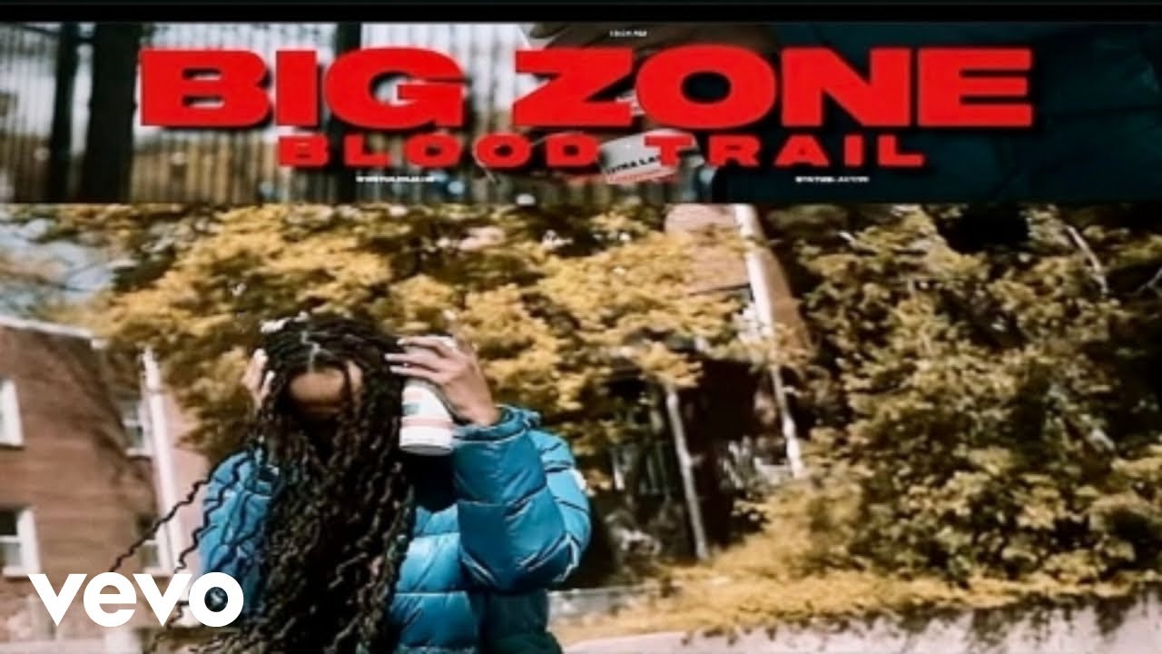 BIG ZONE - Blood Trail