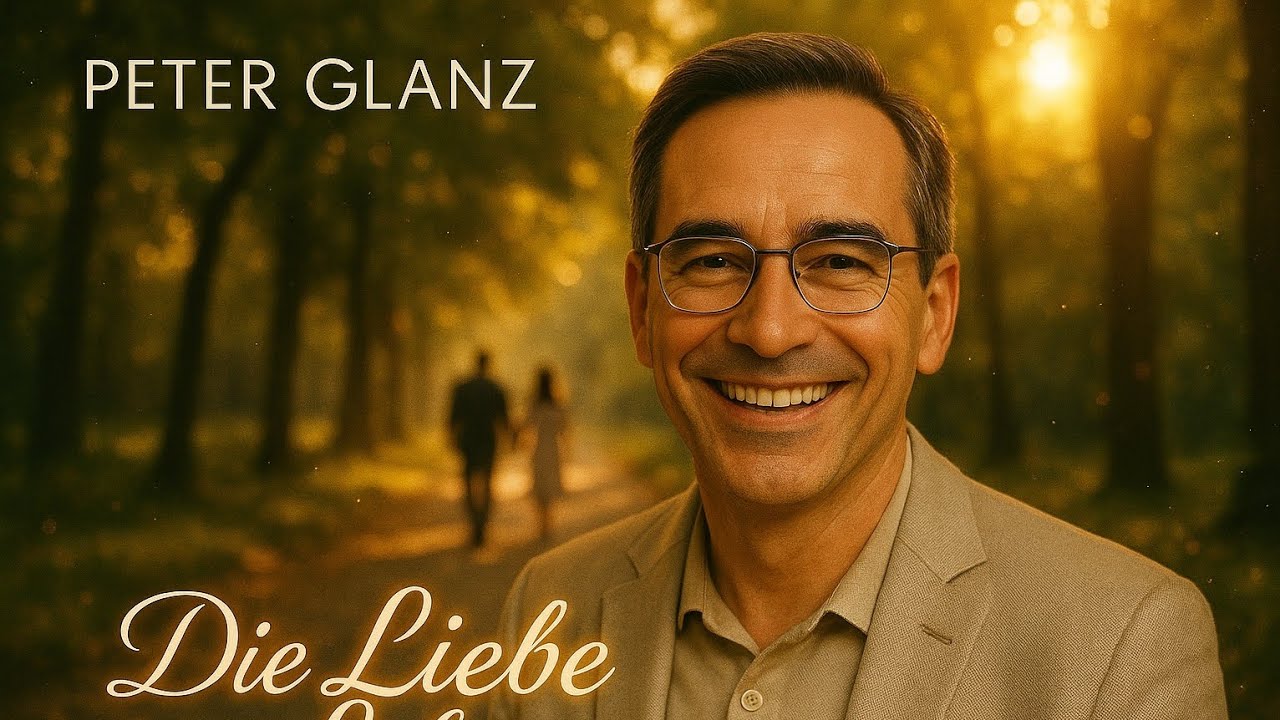 Die Liebe im Leben - Peter Glanz