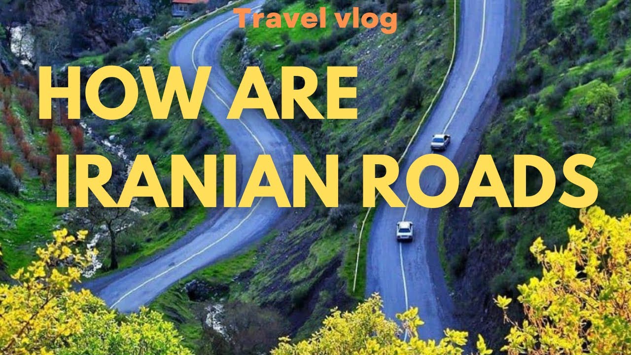 How is Iranian Roads? How Is Topography of West of Iran? A short Road Trip in Iran