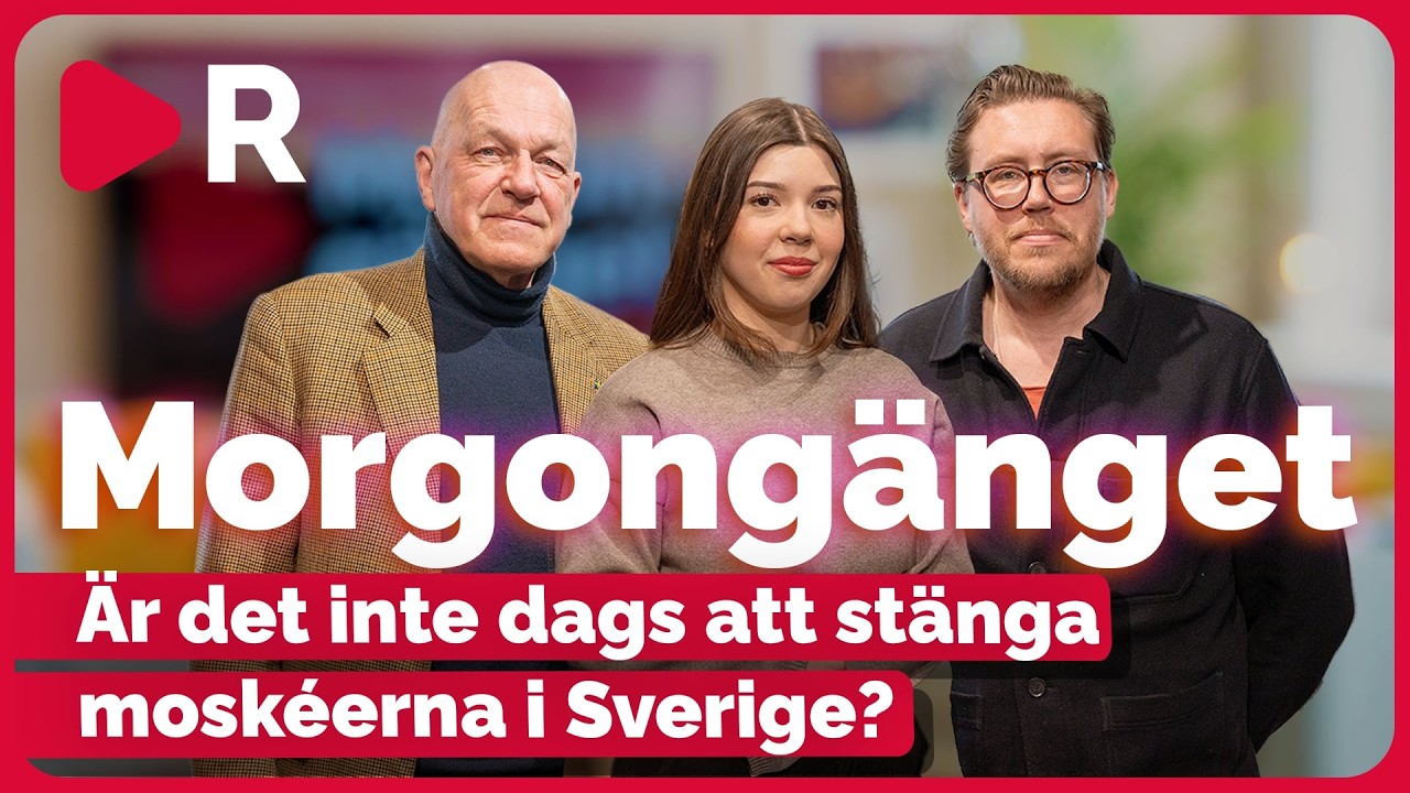 Morgongänget: Är det inte dags att stänga moskéerna i Sverige?