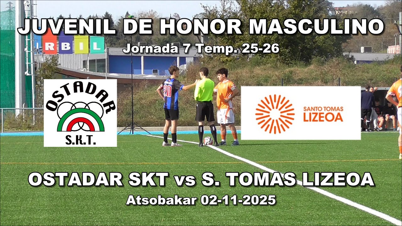 OSTADAR SKT vs S. TOMÁS LIZEOA / Juvenil Honor / Jornada 7 Temp. 25-26 / Atsobakar 02-11-25