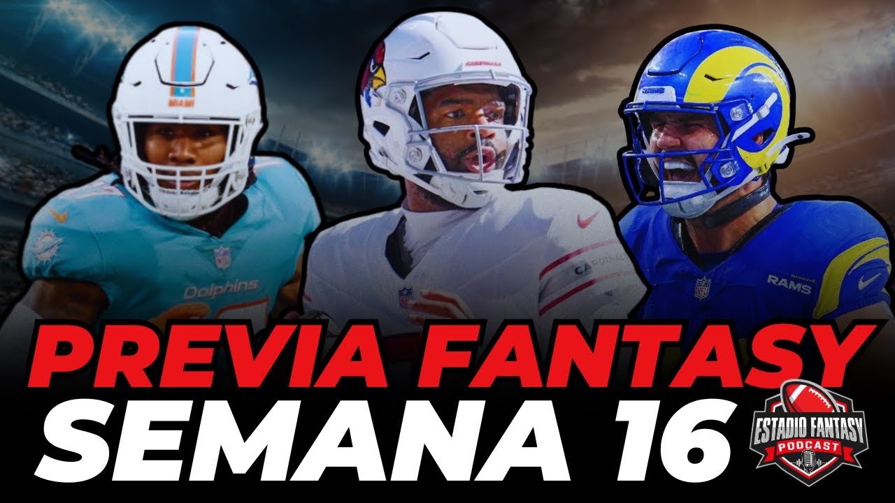 ¡SEMIFINALES FANTASY FOOTBALL! Previa y Rankings Semana 16 NFL.
