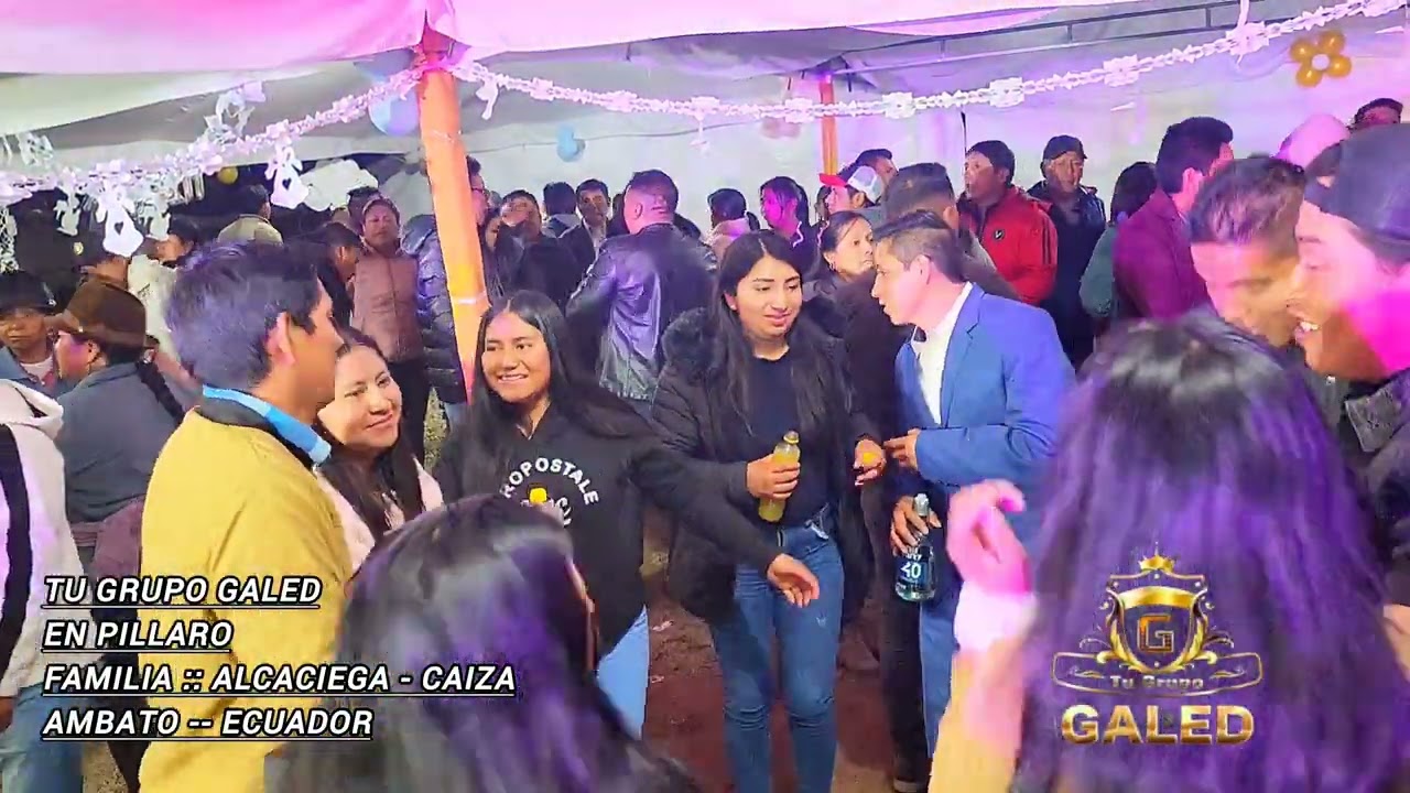 TU GRUPO GALED EN VIVO EN PILLARO 2025 contactos:: 0987522847 -- 0992169127
