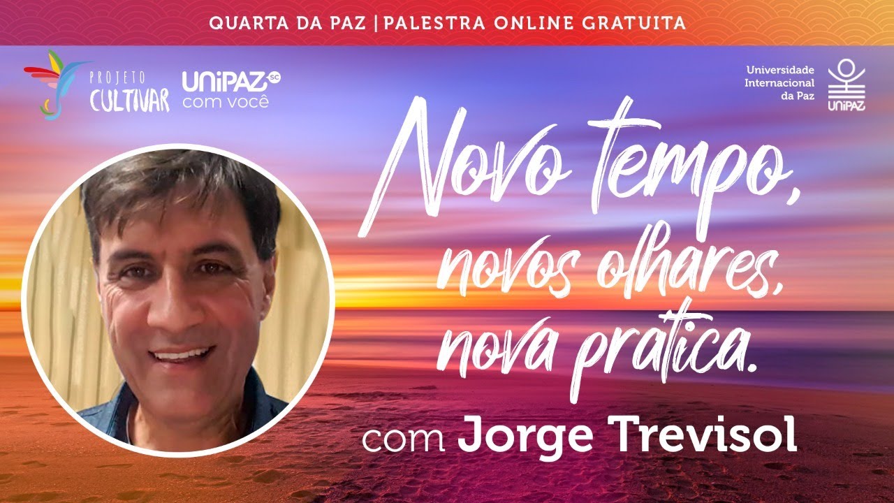 NOVO TEMPO, novos olhares, nova prática. com Jorge Trevisol