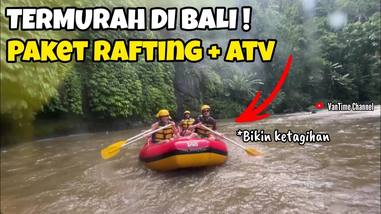 TERMURAH ! PAKET ATV & RAFTING SUNGAI AYUNG UBUD BALI | Liburan Murah Meriah