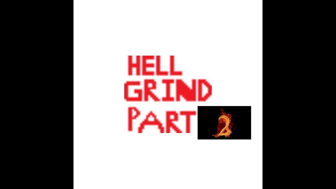 hell grind part 2