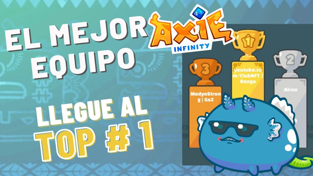 Llegué al TOP #1 en AXIE INFINITY!! 🥇 🚀 Y te ENSEÑO CÓMO ✅ S19 Bumpynator
