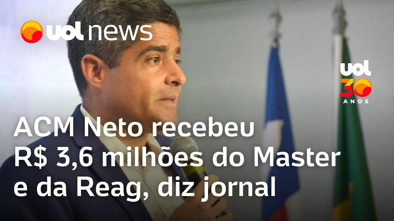 ACM Neto recebeu R$ 3,6 milhões do Master e da Reag, diz jornal