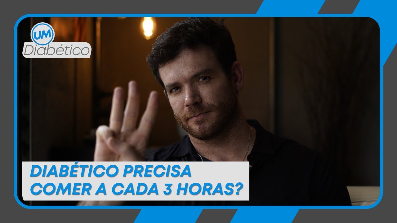 DIAB&Eacute;TICO PRECISA COMER A CADA 3 HORAS? | Tom Bueno