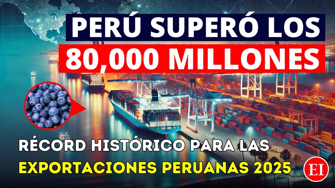 &iexcl;Hist&oacute;rico! Per&uacute; supera los 80 mil millones en exportaciones por primera vez en su historia