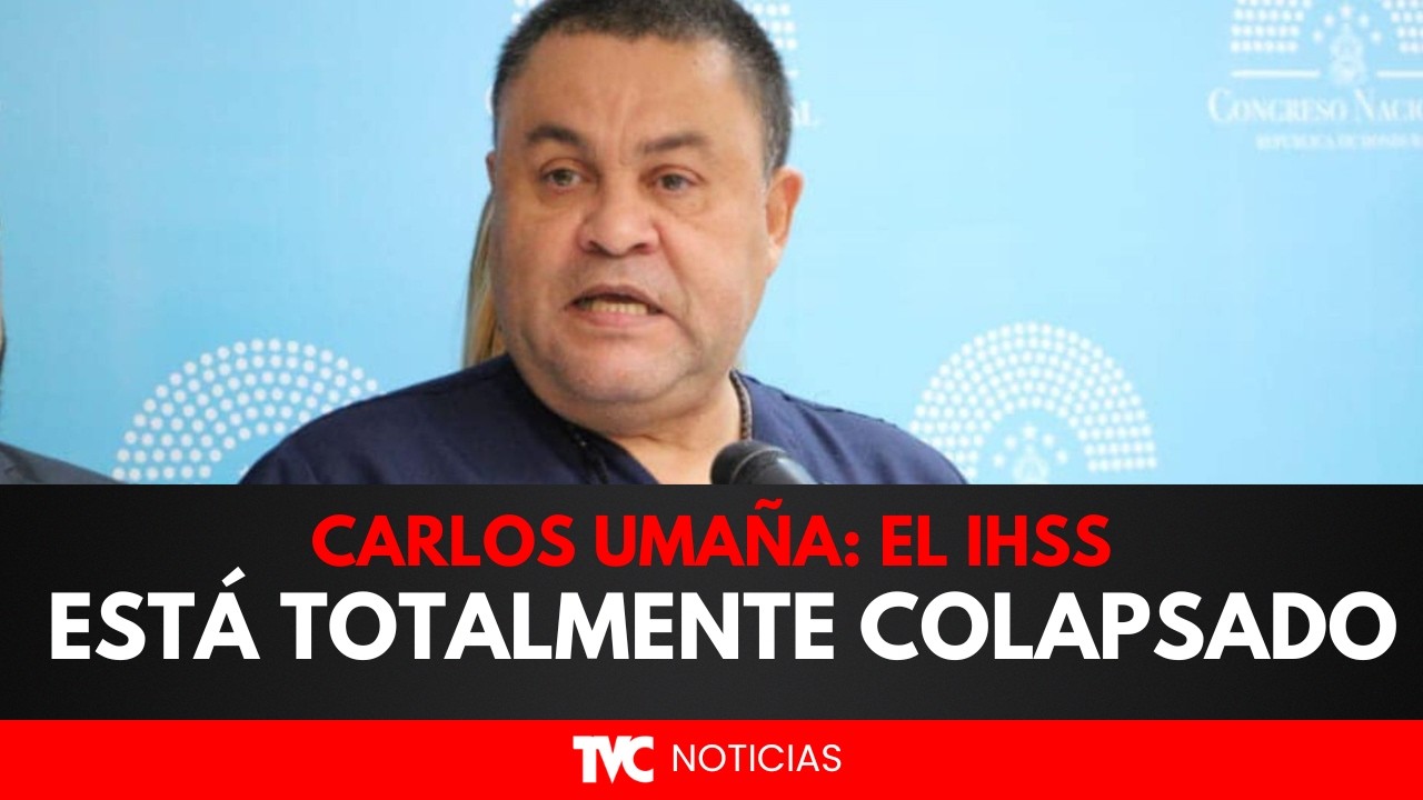 El IHSS está totalmente colapsado y tiene 15 contratos que están a punto de Colapsar: Umaña