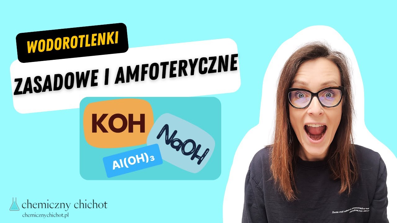 #17 wodorotlenki (zasadowe i amfoteryczne)