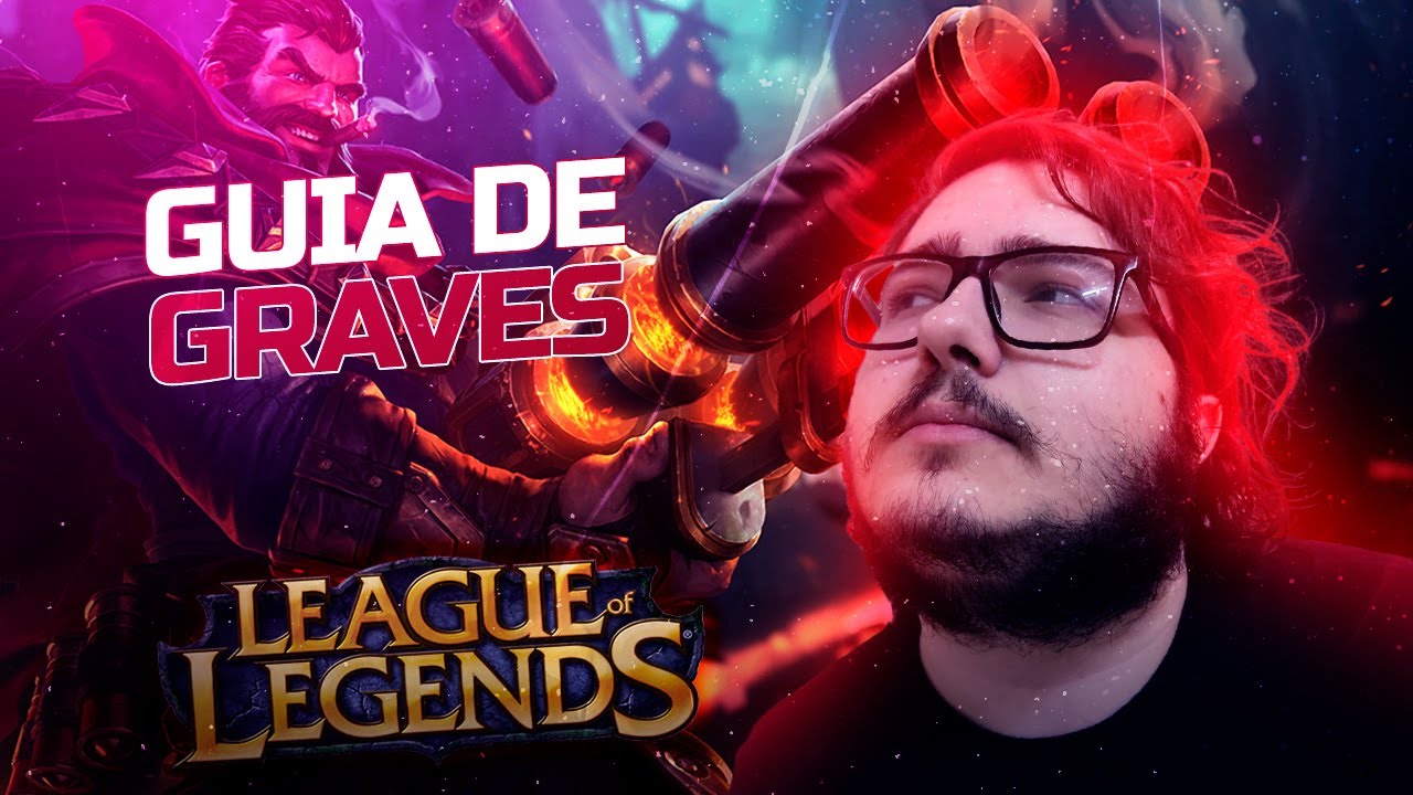 Guia de GRAVES - League of Legends