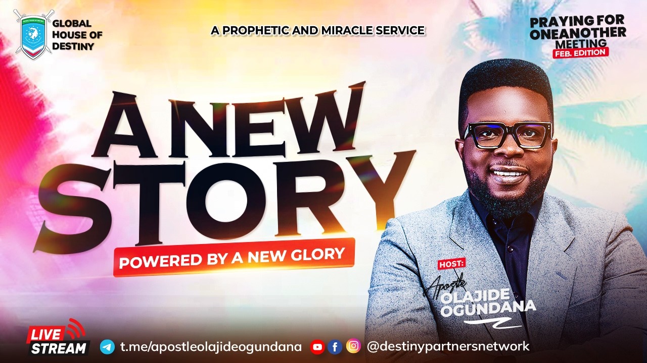 A New Story - Powered By A New Glory | PFOAM |  Apostle Olajide Ogundana  | Feb - 14th -2026.