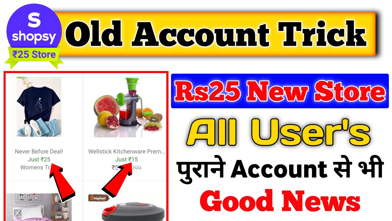 Shopsy Rs25 Store Old Account Se Kaise Kare | Shopsy New Offers Today