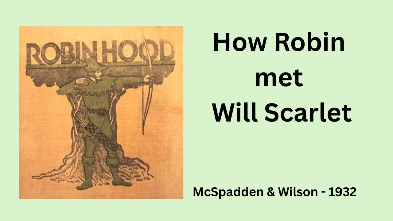 Ch. VI - How Robin met Will Scarlet. ROBIN HOOD AND HIS MERRY OUTLAWS (1932).