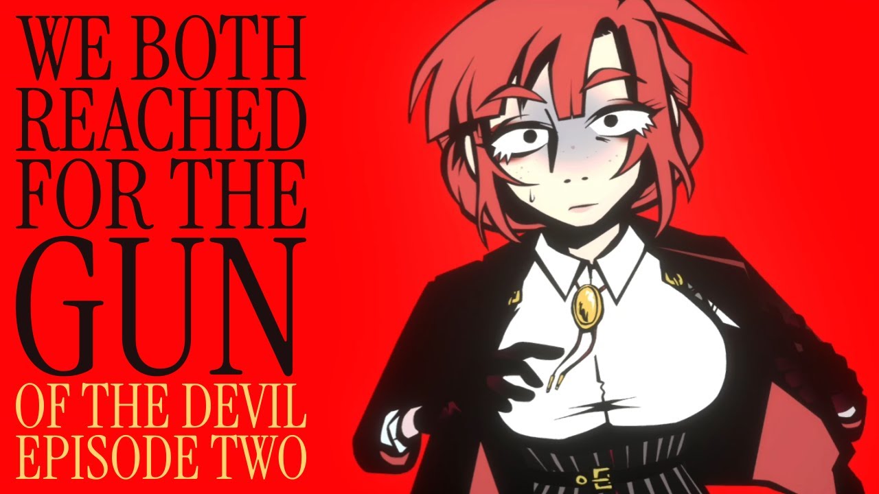 We Both Reached for the Gun (of the Devil — Episode 2)