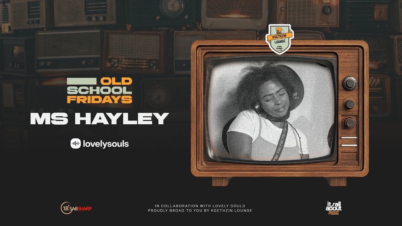 MS HAYLEY | Kgethzin Lounge: Old School Fridays