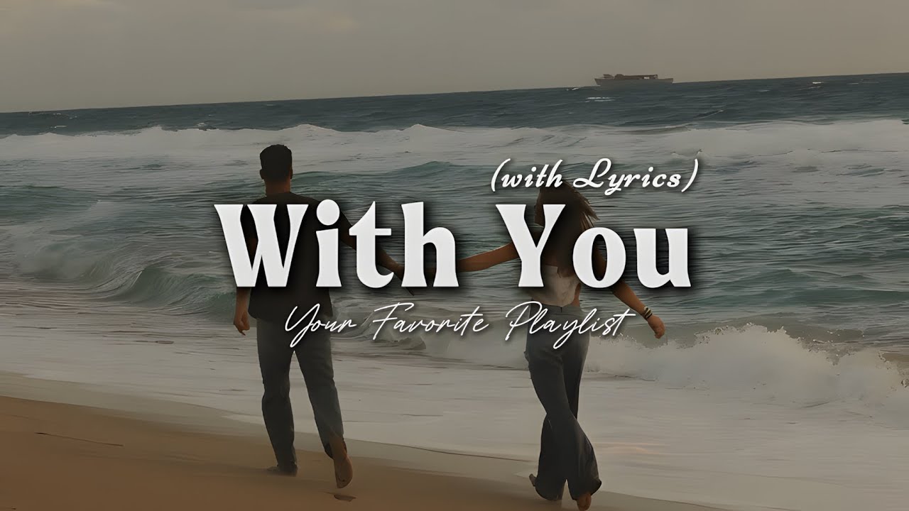 With You - Romantic Love Song | Lyric Video