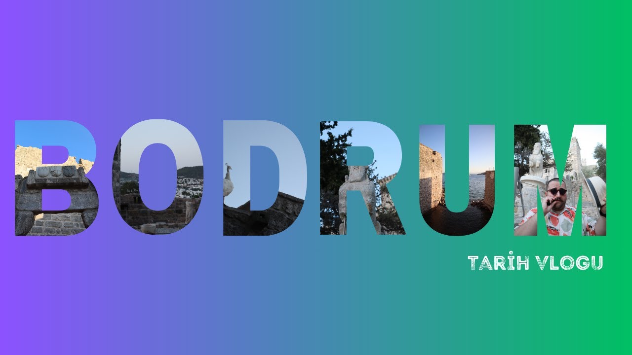 BODRUM TARİH VLOGU! HALİKARNASTAN BODRUMA