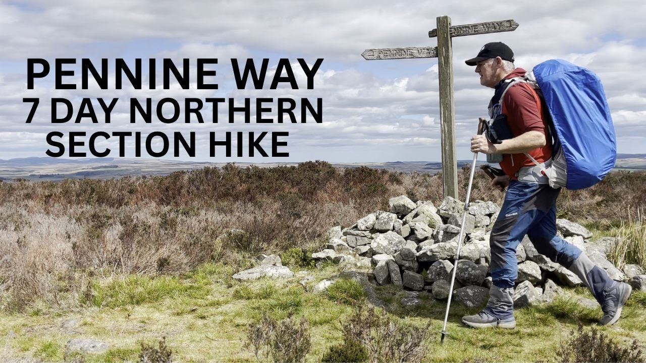 PENNINE WAY 7 DAY NORTHERN SECTION HIKE