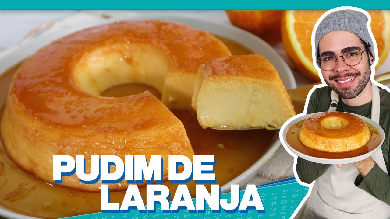 VOCÊ VAI AMAR A RECEITA DESSE PUDIM | PUDIM DE LARANJA DELICIOSO