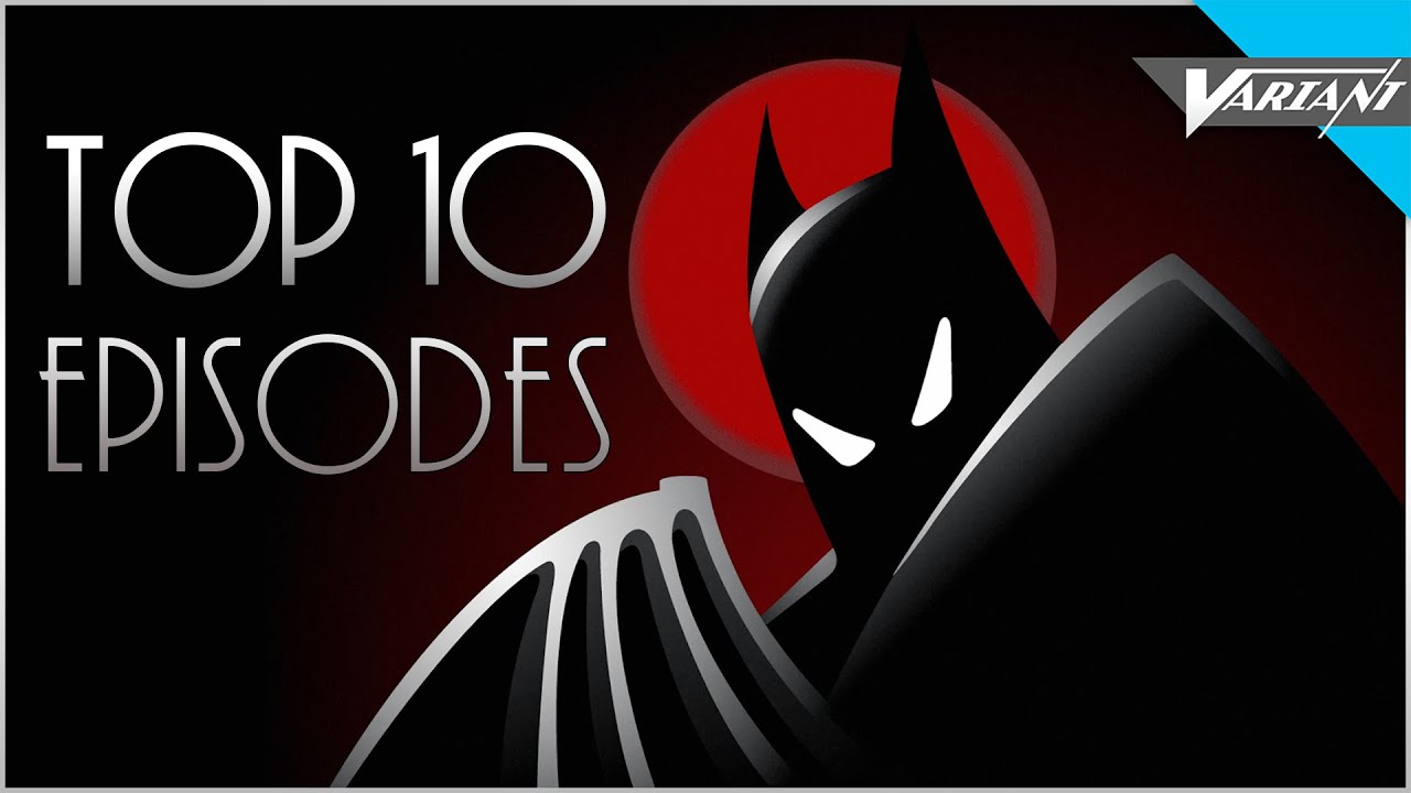 Top 10 Batman The Animated Series Episodes