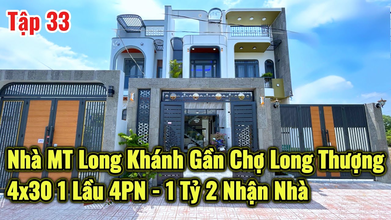 Bán Nhà MT Long Khánh Nhựa 6M Gần chợ Long Thượng , 1 Lầu 4PN , 4x30 SHR Hoàn Công | 2T980