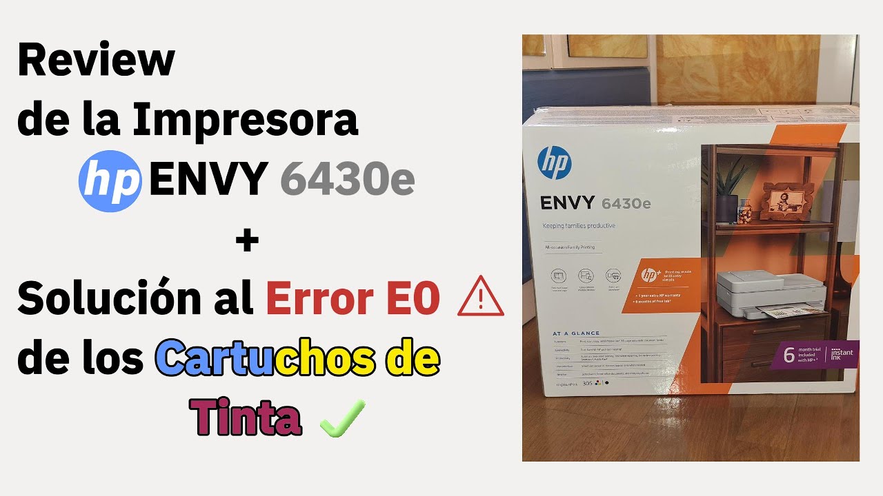 ¡Descubre el Poder 💪🏻de la HP 6430e! Review + Solución al Error E0 de Cartuchos 🖨️