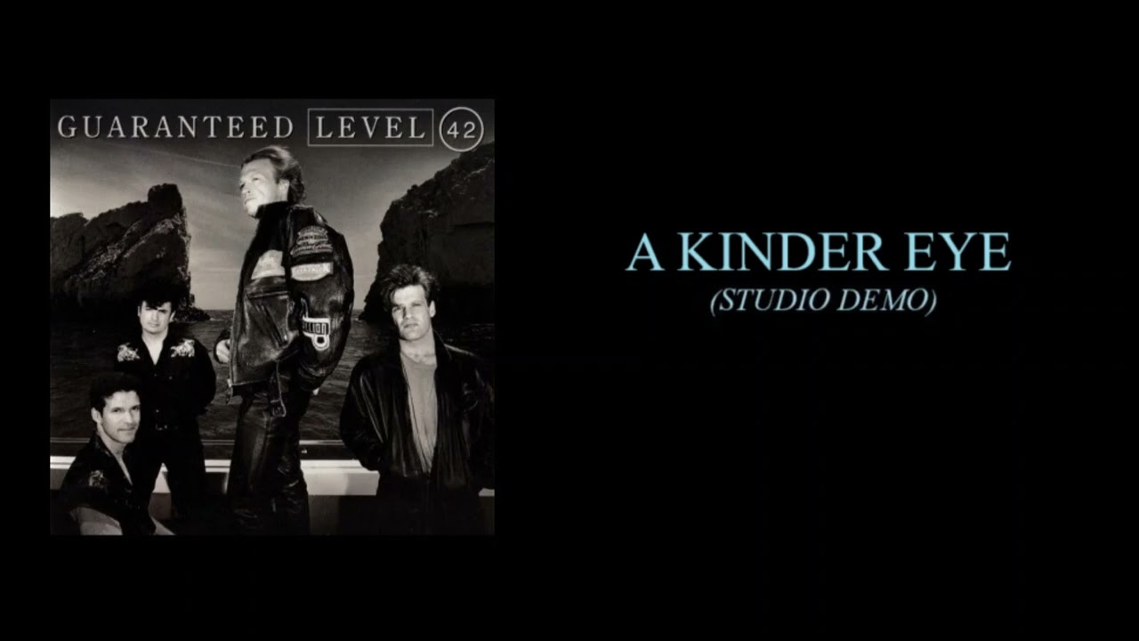 LEVEL 42 - A KINDER EYE (Studio Demo)