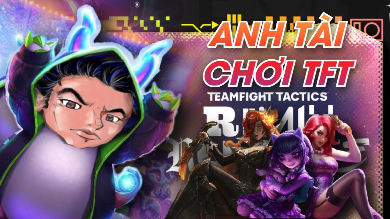 Tôi đã trở lại với bộ môn cờ quạt | TFT Set 10