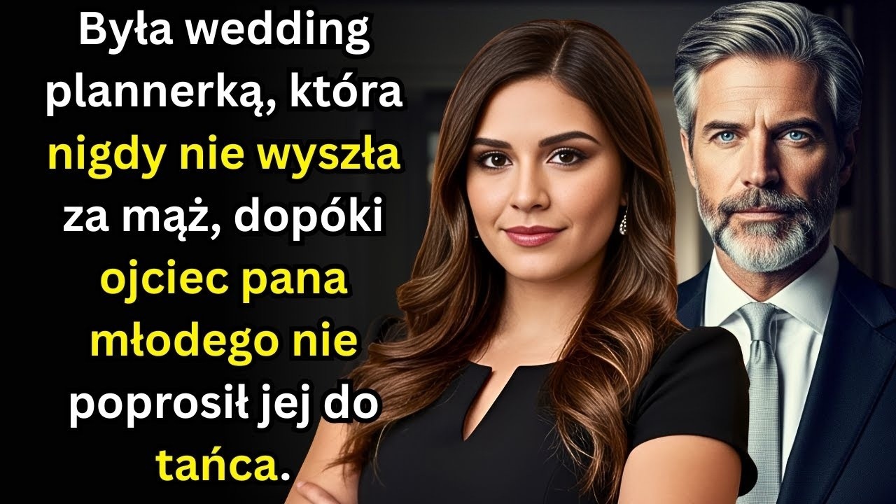 Była wedding plannerką, która nigdy nie wyszła za mąż, dopóki ojciec pana młodego nie poprosił jej d