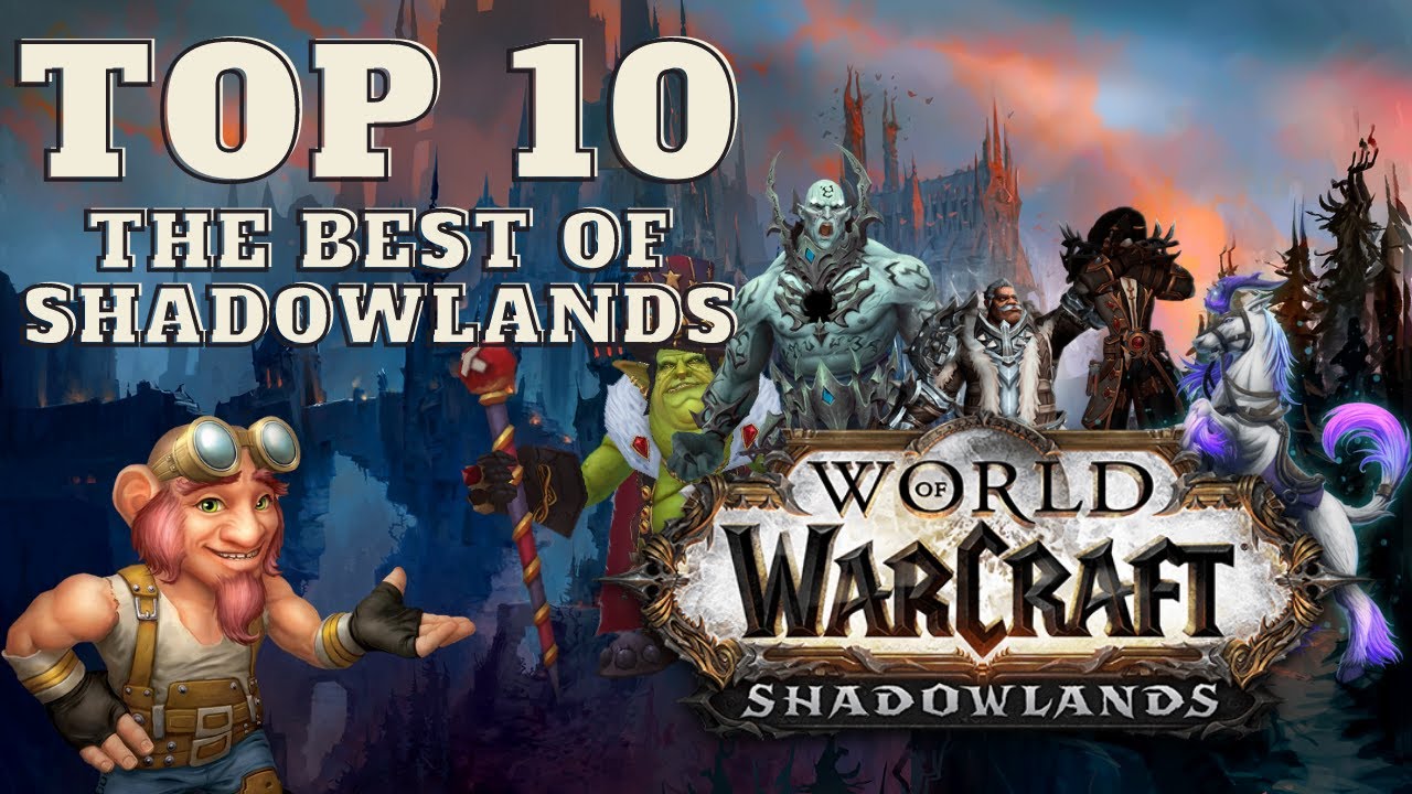 TOP 10 things to do in World of Warcraft Shadowlands - patch 9.1