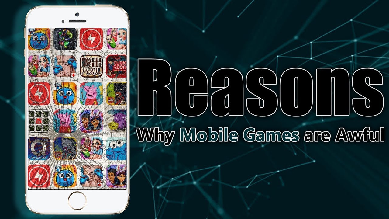 Top 7 Reasons Why Mobile Games are Awful