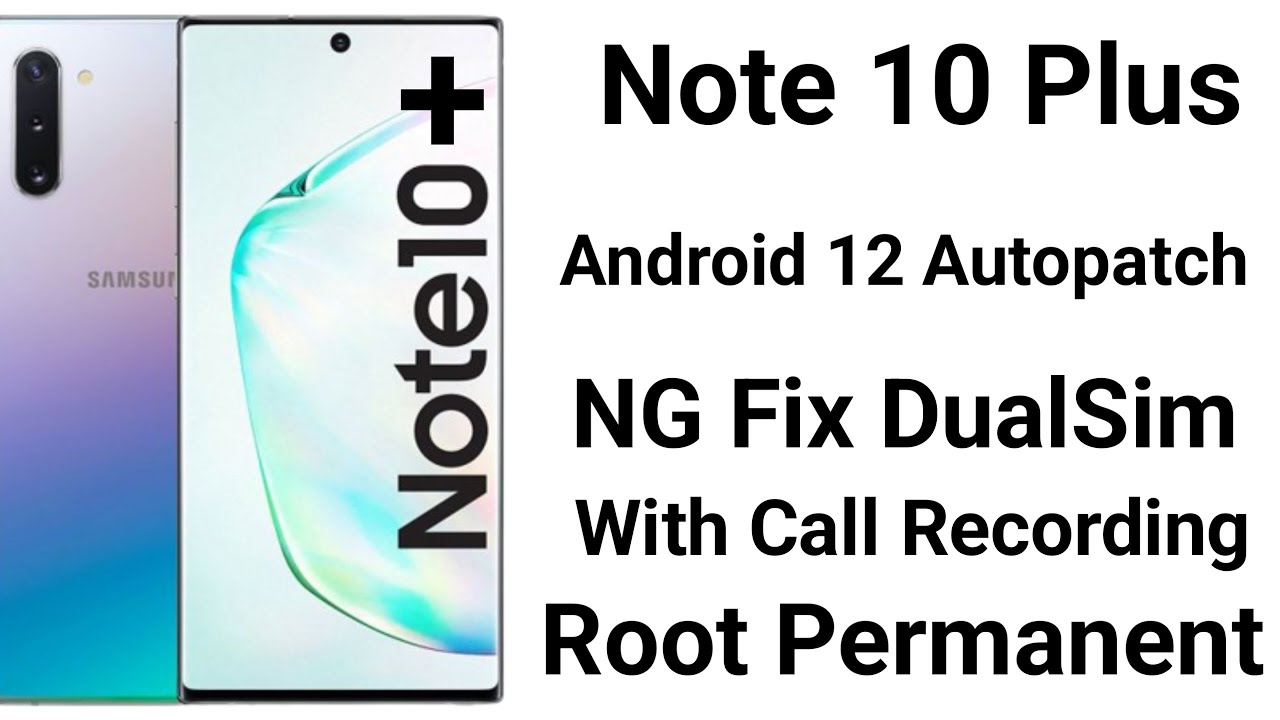 Note 10 plus Imei Ripair | N976N CONVERT TO N975F Dual Sim AutoPatch OS12 | Permanent Root And Patch