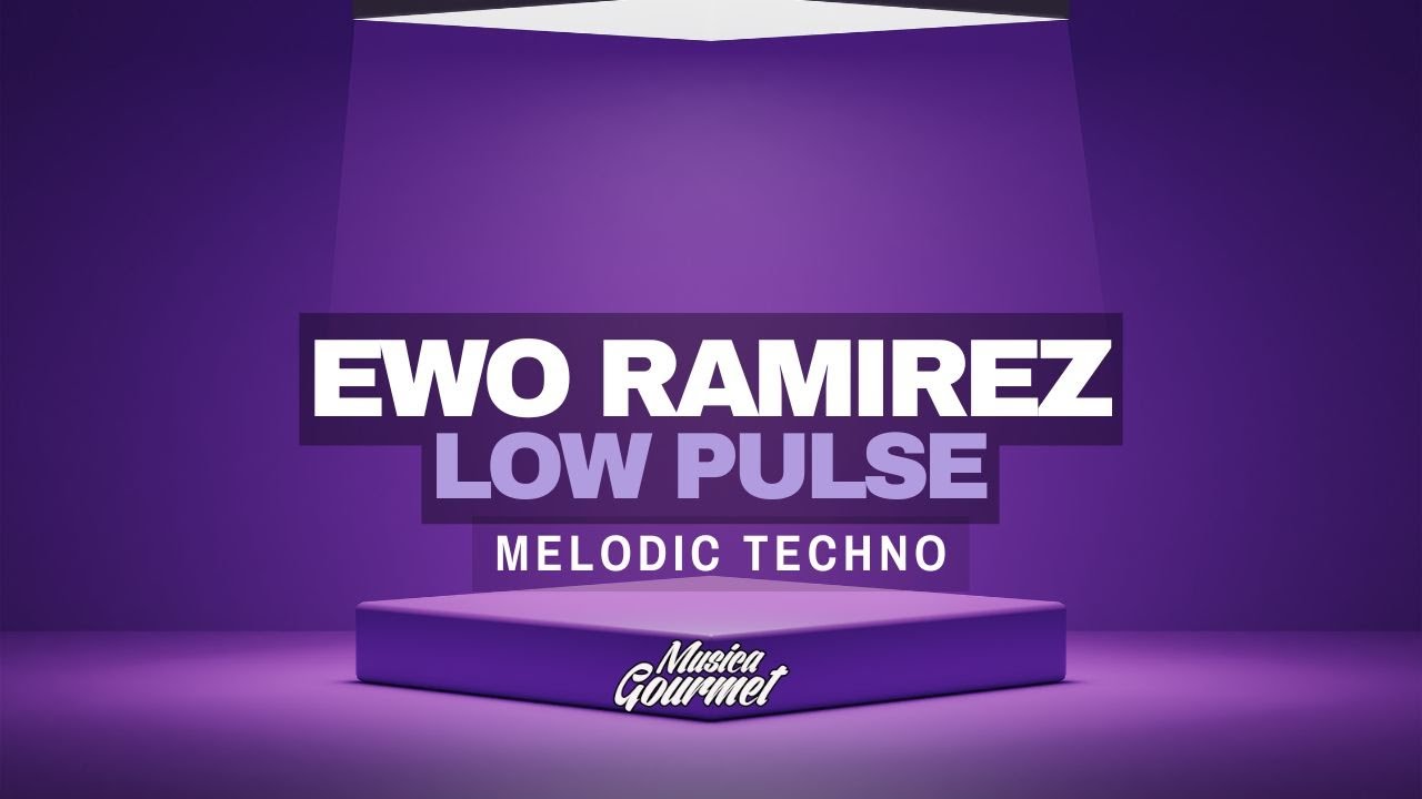 Ewo Ramirez - Low Pulse | Deep Rolling House on Musica Gourmet