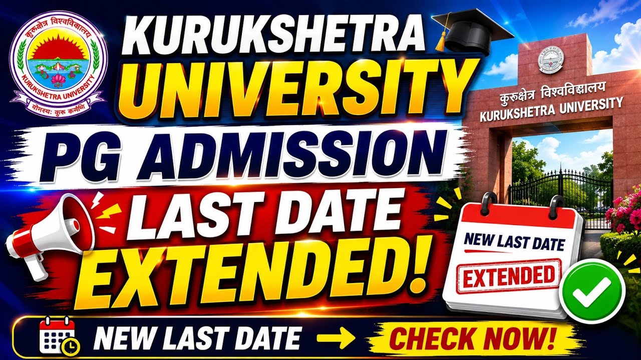 Kurukshetra University PG Admission 2026| Last date Extended PG Entrance Exam date, merit list 2026