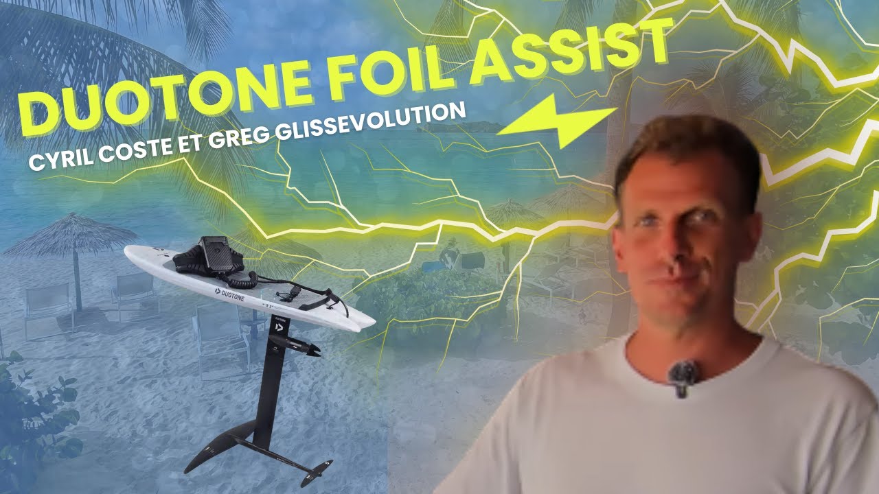 DUOTONE FOIL ASSIST : Cyril Coste et Greg Glissevolution te dévoilent la révolution !